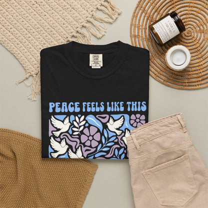 Peace Feels Like This - T-Shirt