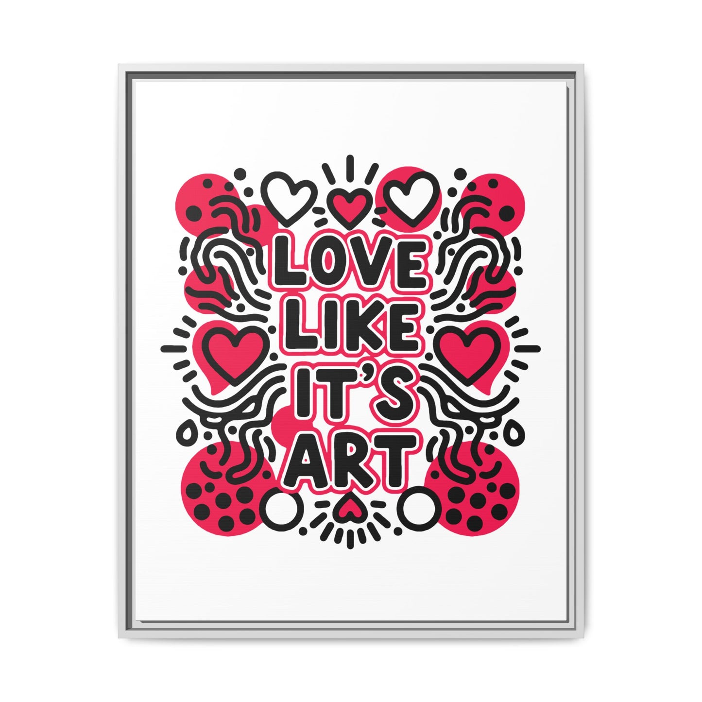Love Like It's Art - Framed Canvas