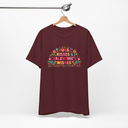 Hugs, Kisses & Valentine's Wishes - T-Shirt
