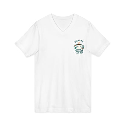 Brew-tiful Mornings Start Here - V-Neck Tee