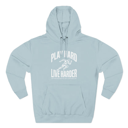 Play Hard / Live Harder - Hoodie