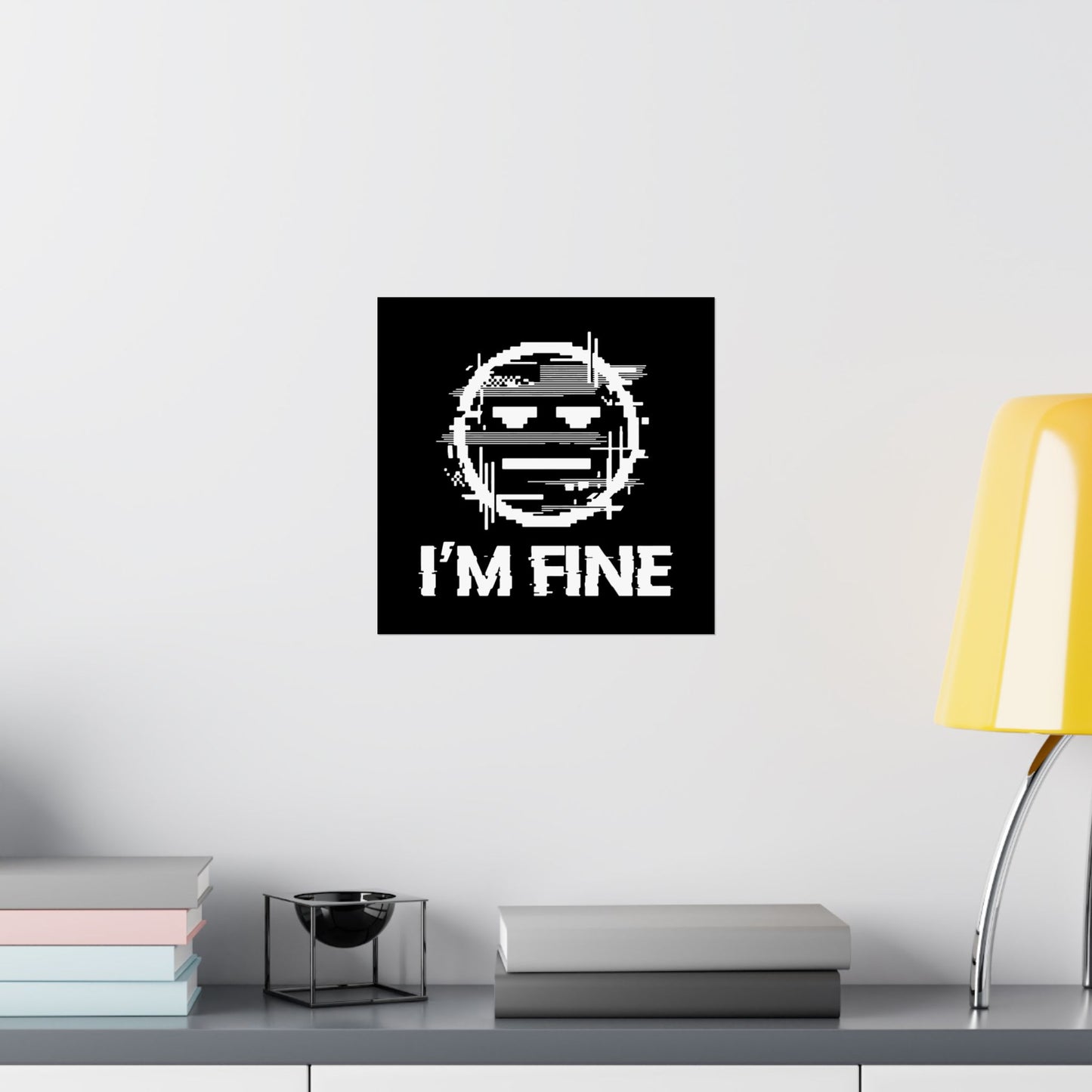 I’m Fine Glitched Smiley - Poster