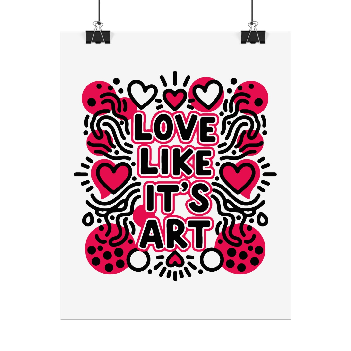 Love Like It's Art - Rolled Poster