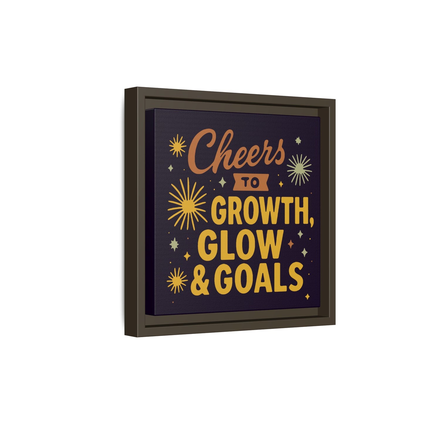 Cheers to Growth, Glow & Goals - Framed Canvas