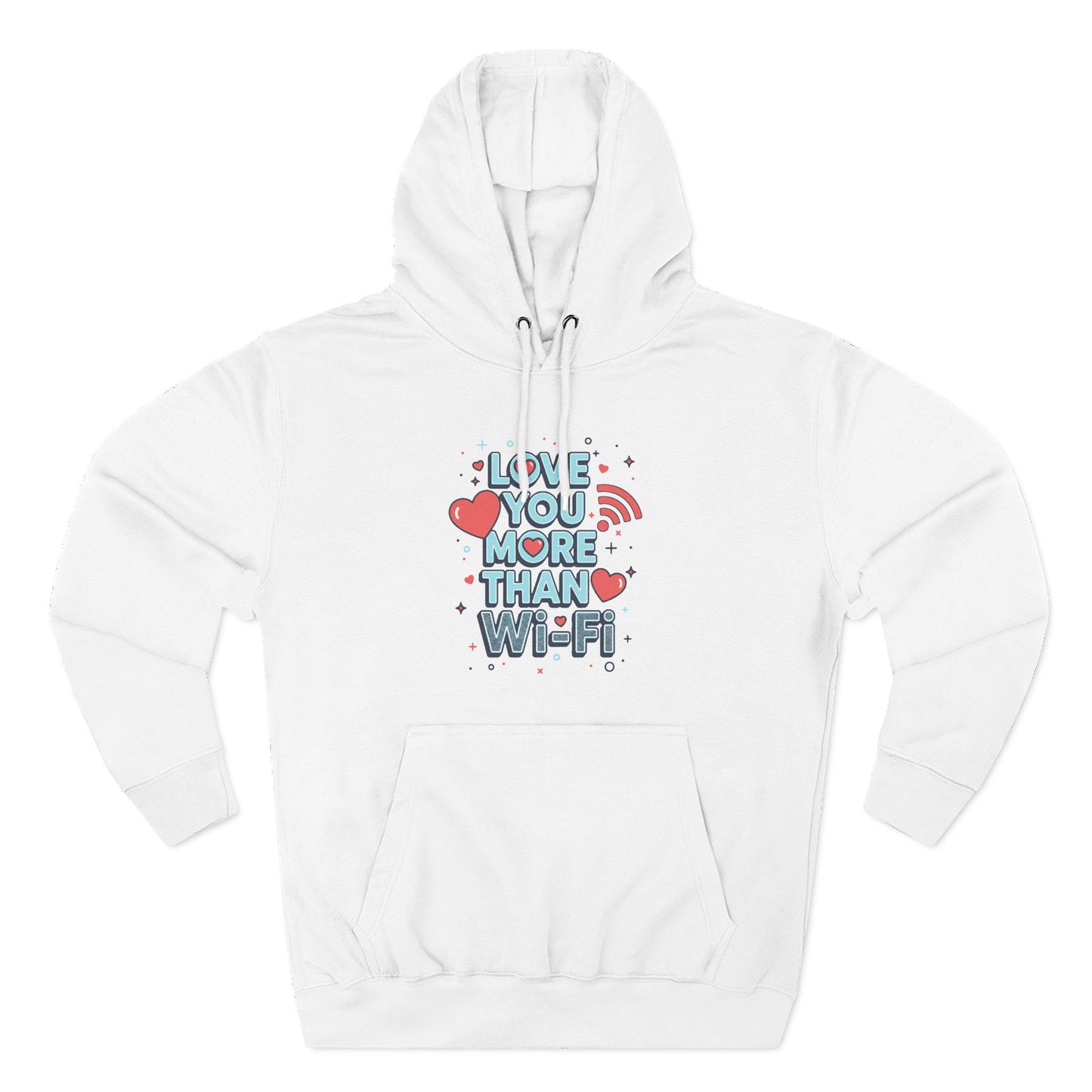 Love You More Than Wi‑Fi - Hoodie