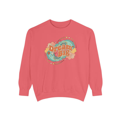 Dream Big - Sweatshirt