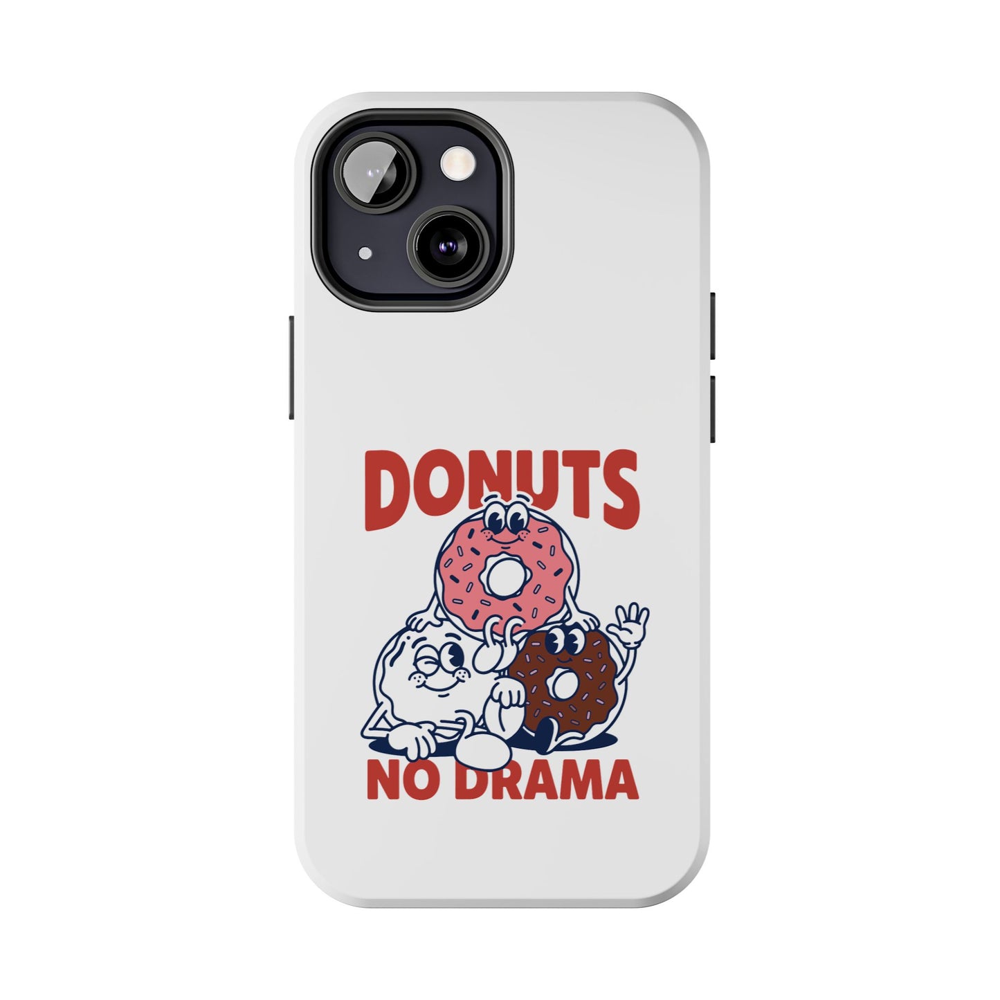 Donuts No Drama - Phone Case