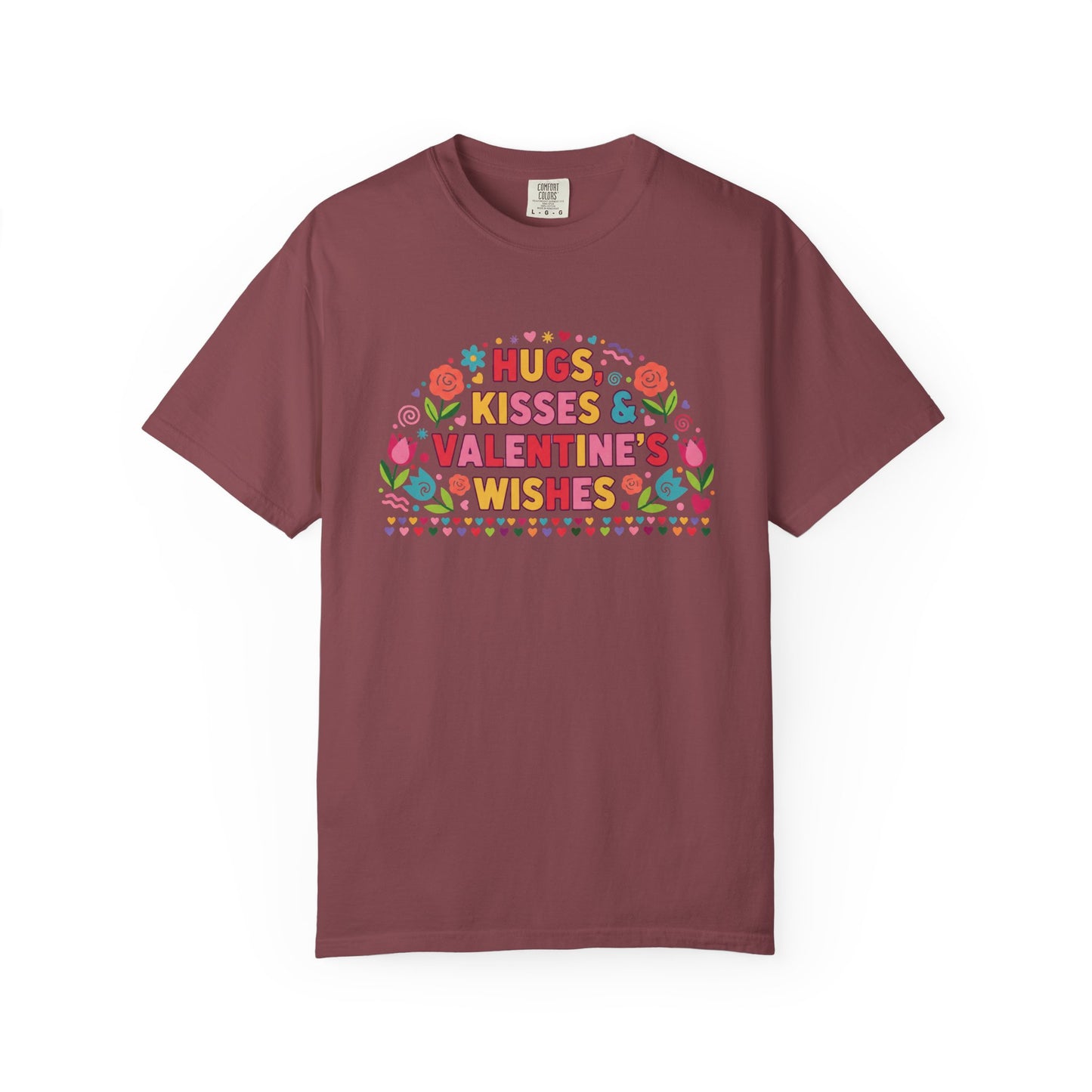 Hugs, Kisses & Valentine’s Wishes - T-Shirt