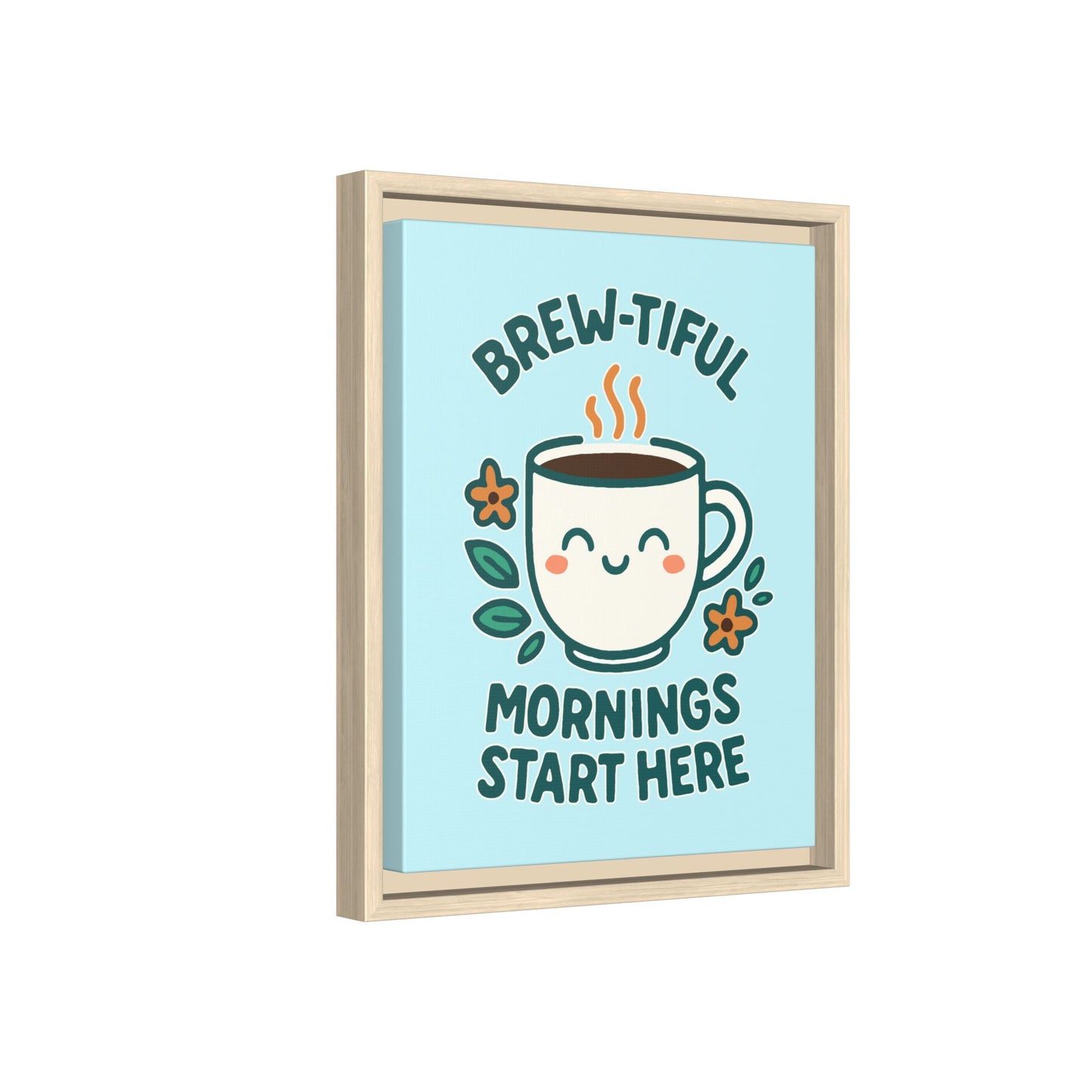 Brew-tiful Mornings Start Here - Framed Canvas