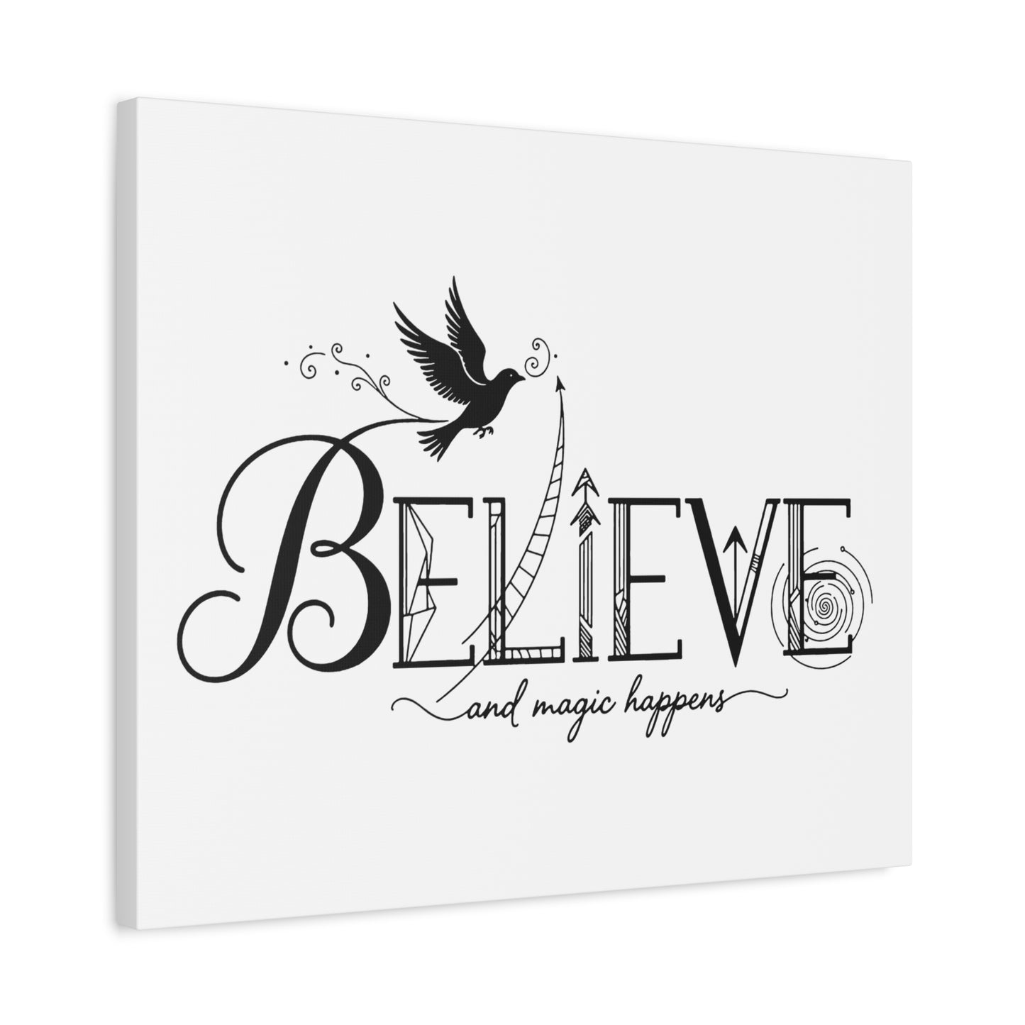 Believe and Magic Happens - Stretched Canvas