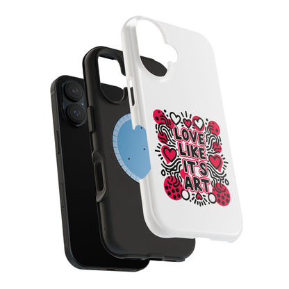 Love Like It's Art - Magnetic Phone Case