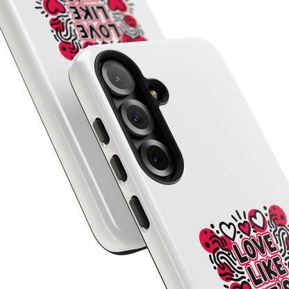 Love Like It's Art - Tough Phone Case