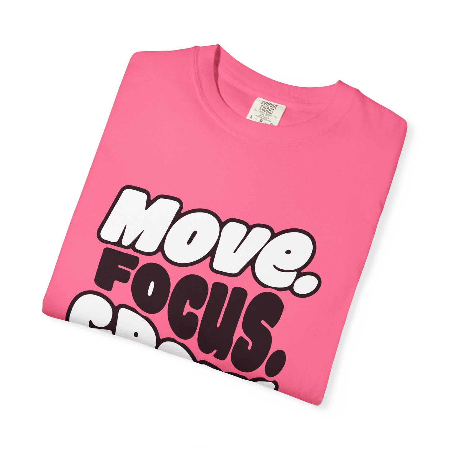 Move. Focus. Grow. Repeat. - T-Shirt