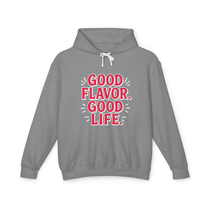 Good Flavor. Good Life. - Hoodie