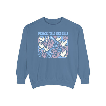 Peace Feels Like This - Sweatshirt