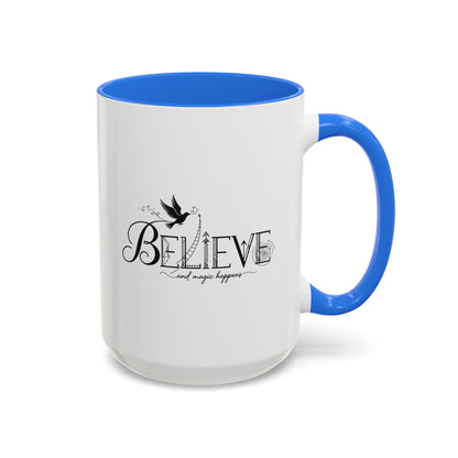 Believe and Magic Happens - Colorful Mug