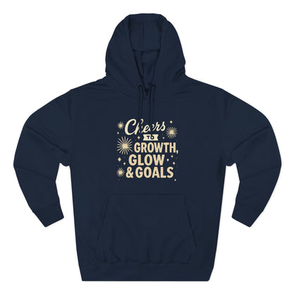 Cheers to Growth, Glow & Goals - Hoodie