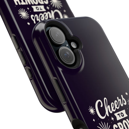 Cheers to Growth, Glow & Goals - Magnetic Phone Case