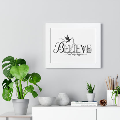 Believe and Magic Happens - Framed Poster