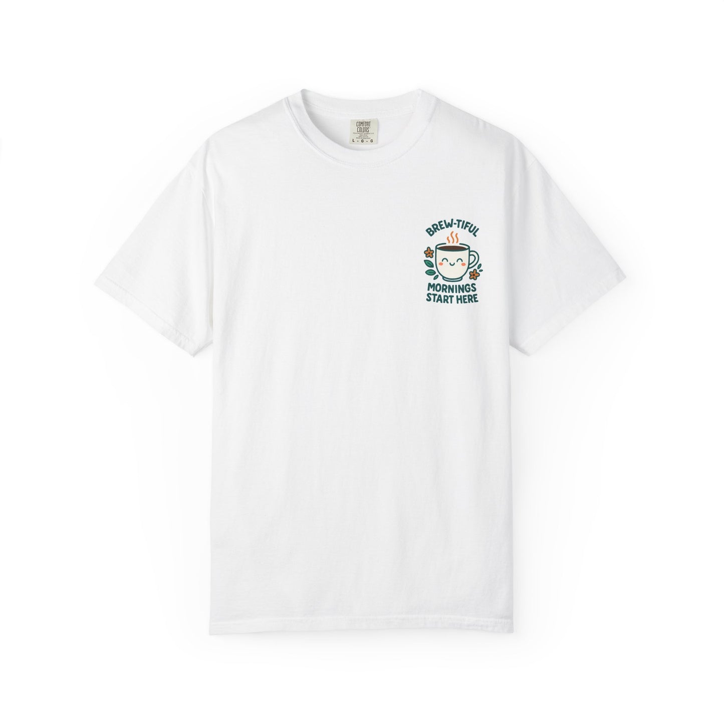 Brew-tiful Mornings Start Here - T-Shirt
