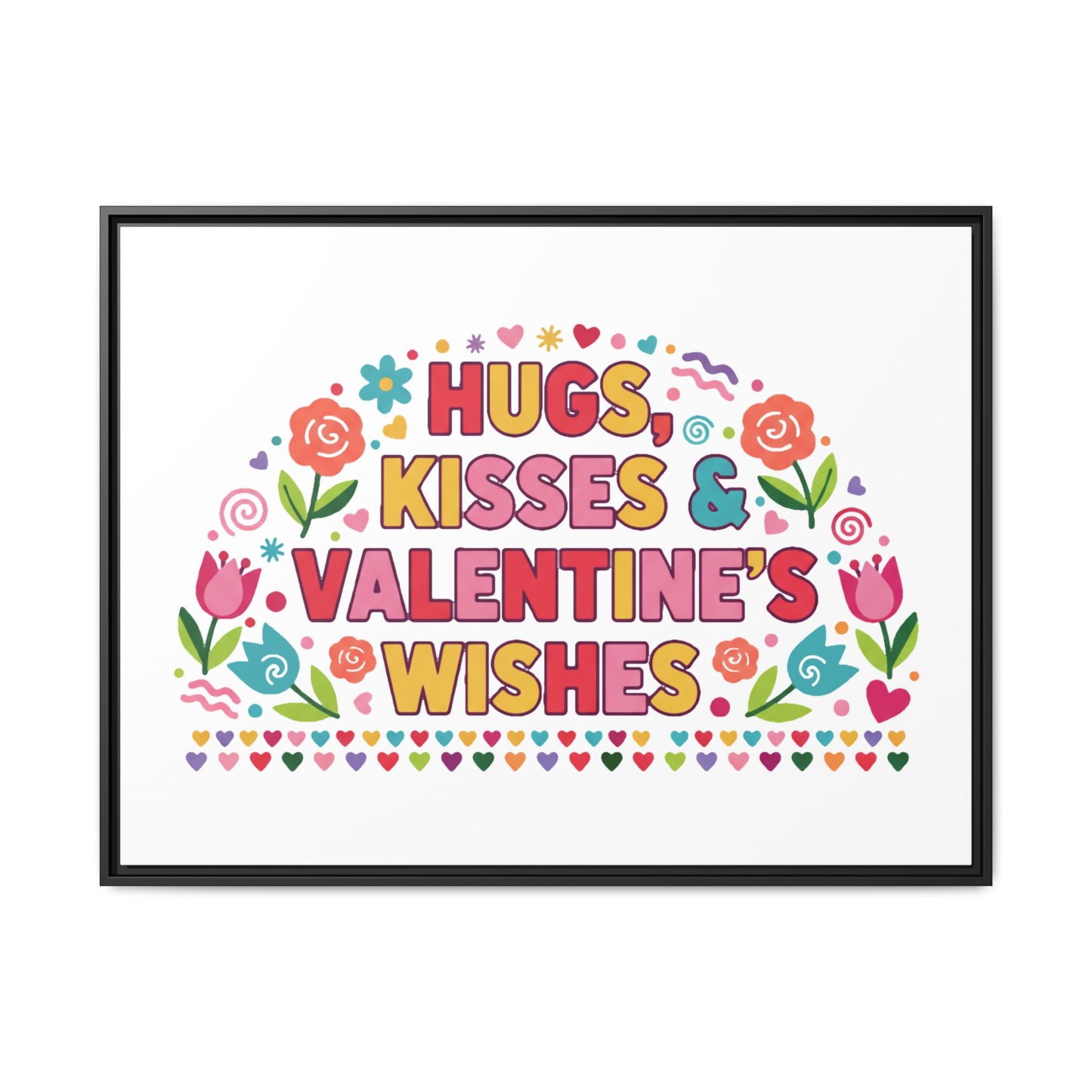 Hugs Kisses & Valentine's Wishes - Framed Canvas