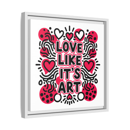 Love Like It's Art - Framed Canvas