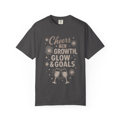 Cheers to Growth, Glow & Goals - T-Shirt