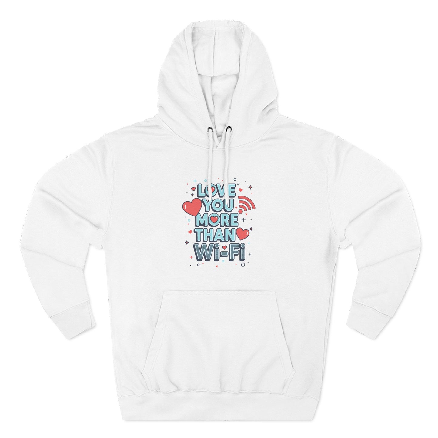Love You More Than Wi‑Fi - Hoodie