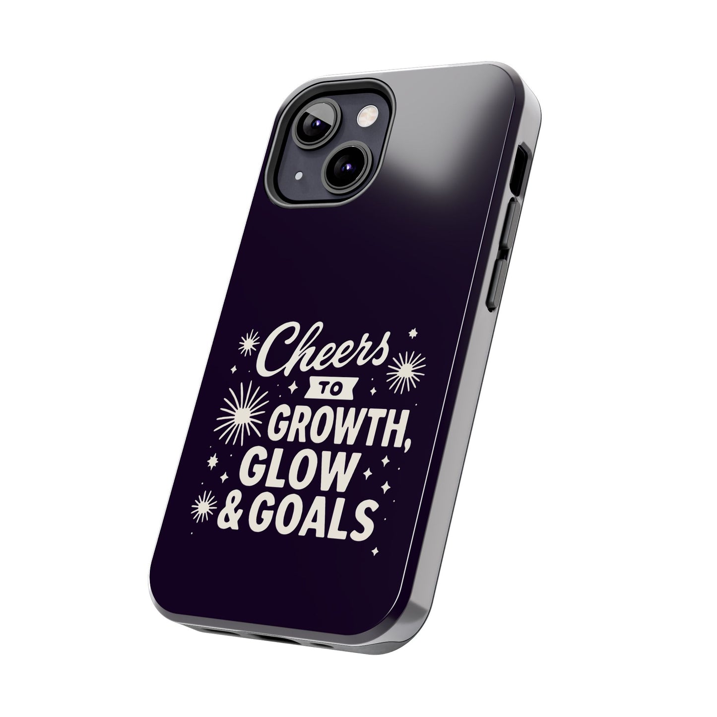 Cheers to Growth, Glow & Goals - Phone Case