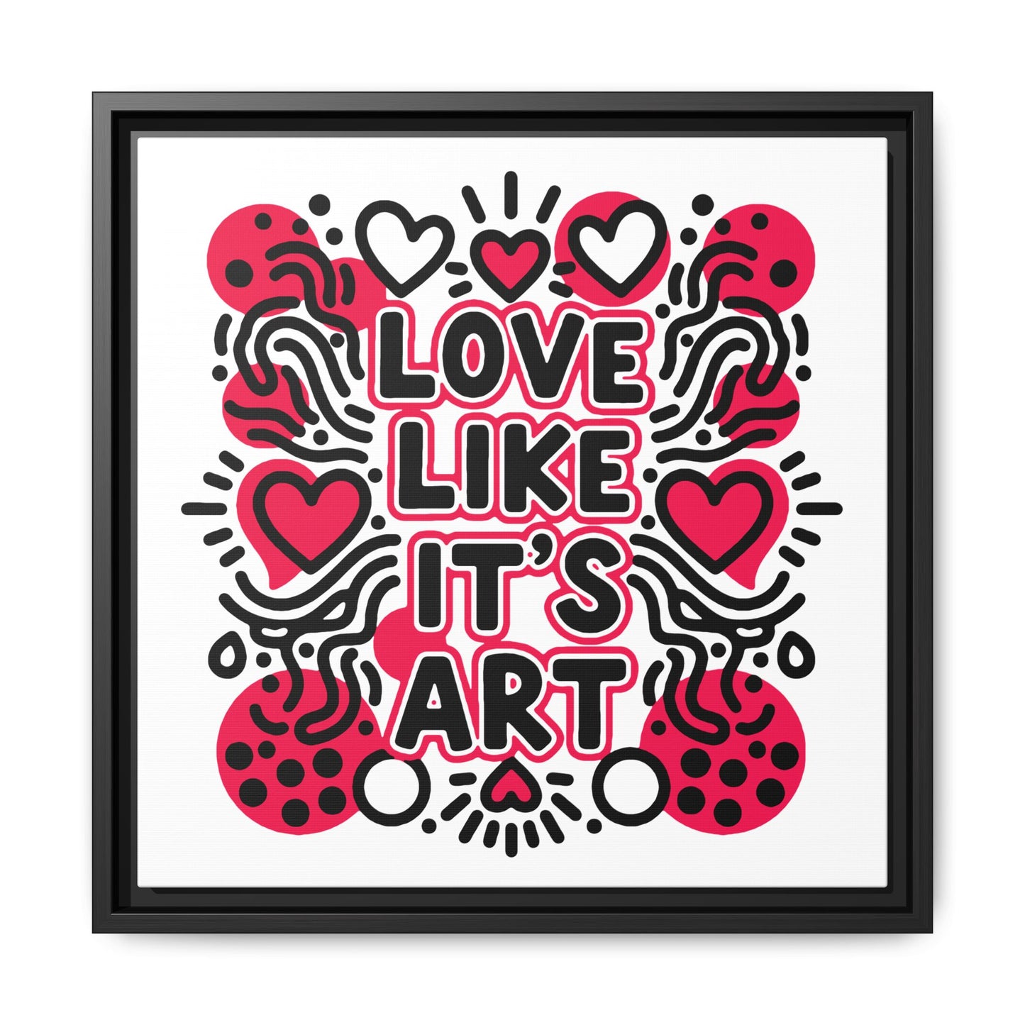 Love Like It's Art - Framed Canvas