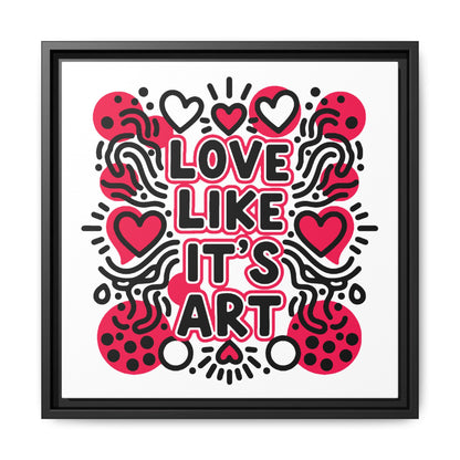 Love Like It's Art - Framed Canvas