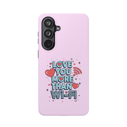 Love You More Than Wi‑Fi - Magnetic Phone Case