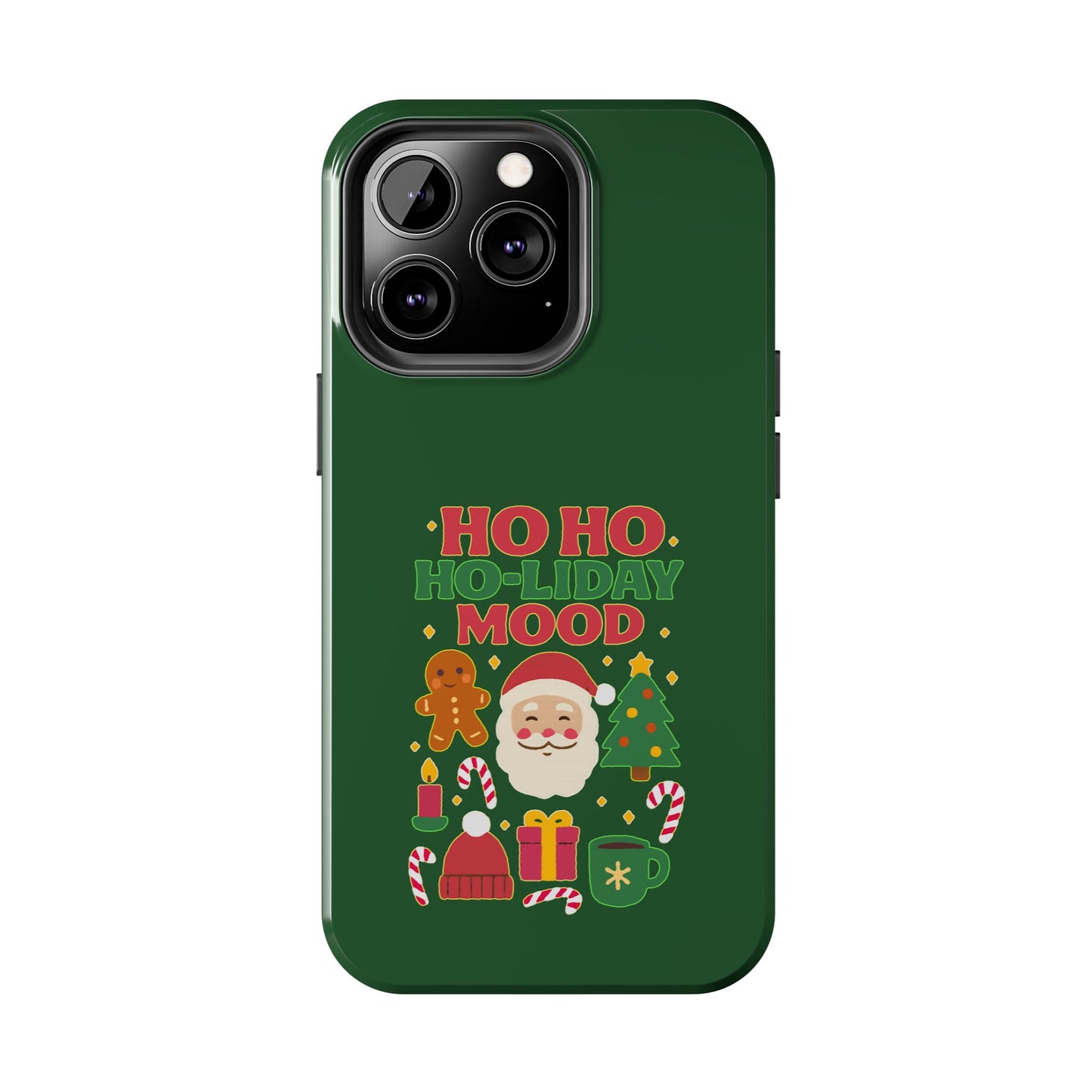 Ho Ho Ho-liday Mood - Phone Case