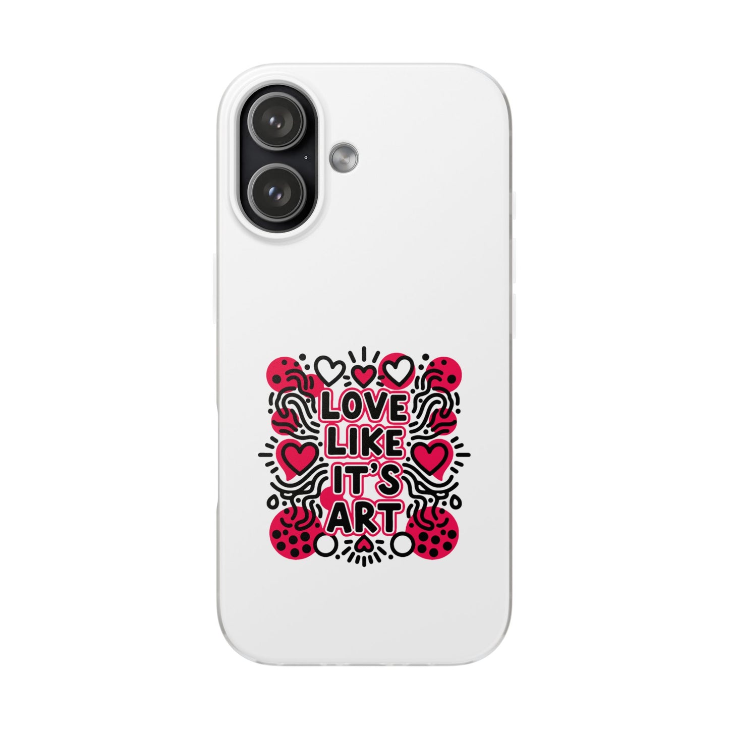 Love Like It's Art - Flexi Phone Case