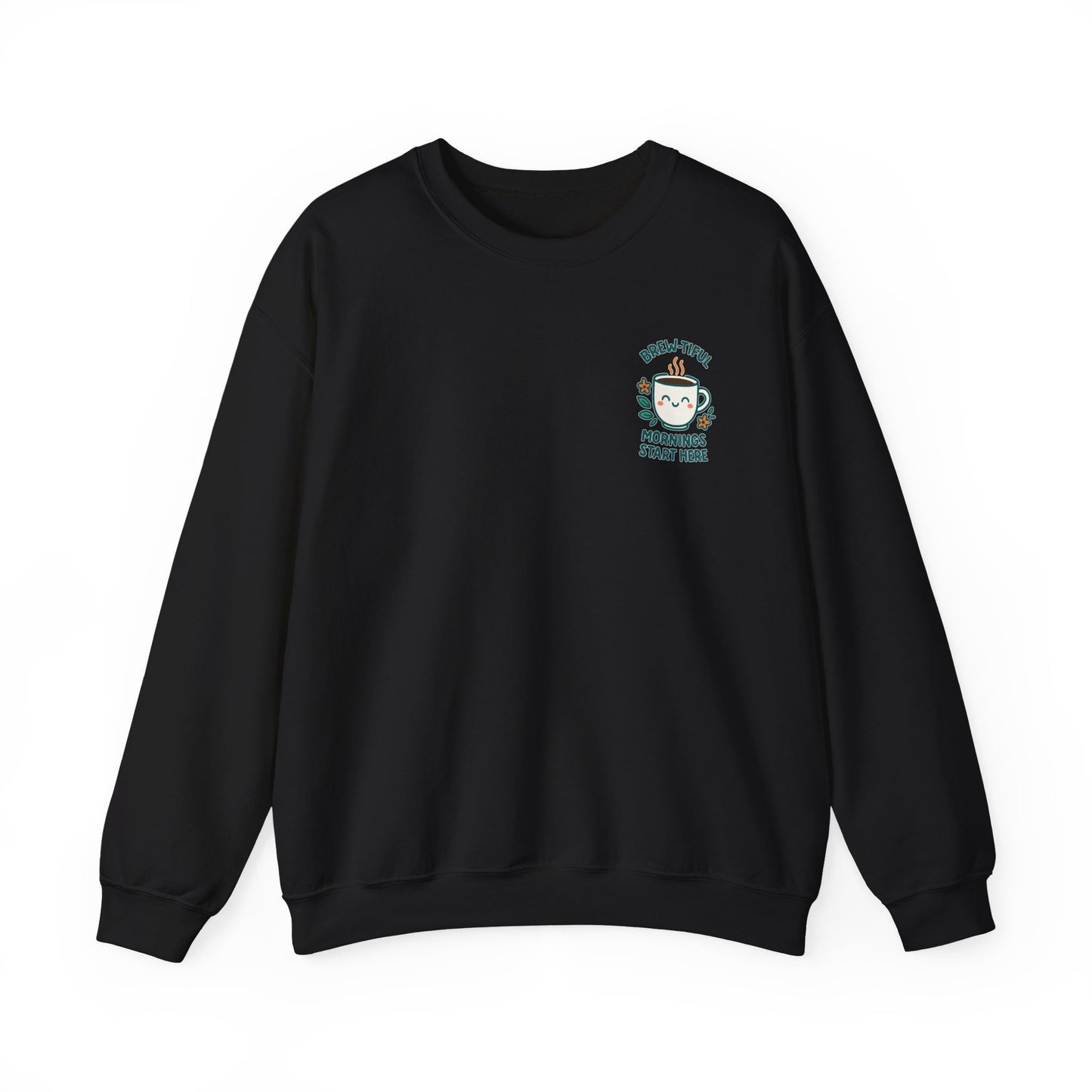 Brew-tiful & Comfy Motivational Sweatshirt, Casual Crewneck, Gift for Friends, Cozy Outfit, Everyday Wear, Inspirational Humor