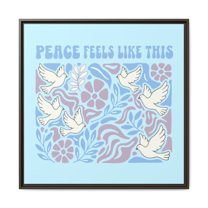 Peace Feels Like This - Framed Canvas