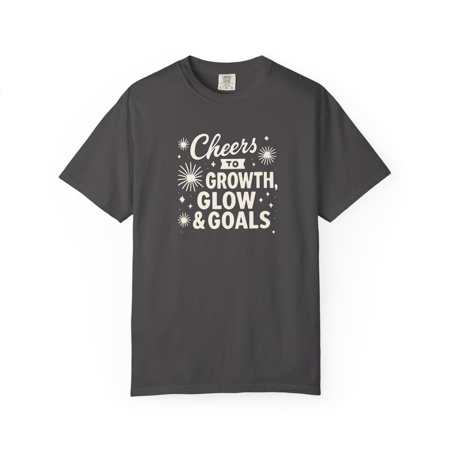 Cheers to Growth, Glow & Goals - T-Shirt