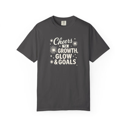 Cheers to Growth, Glow & Goals - T-Shirt