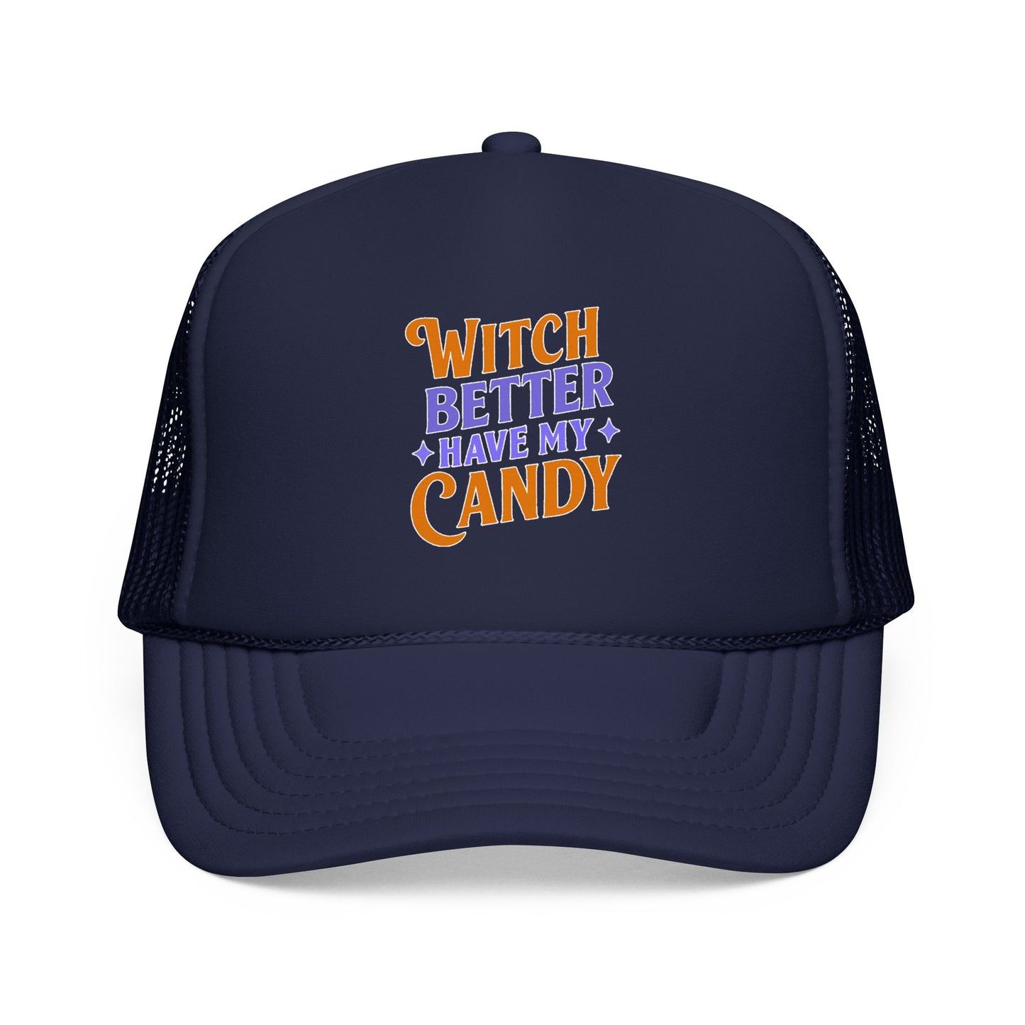 Witch Better Have My Candy - Cap