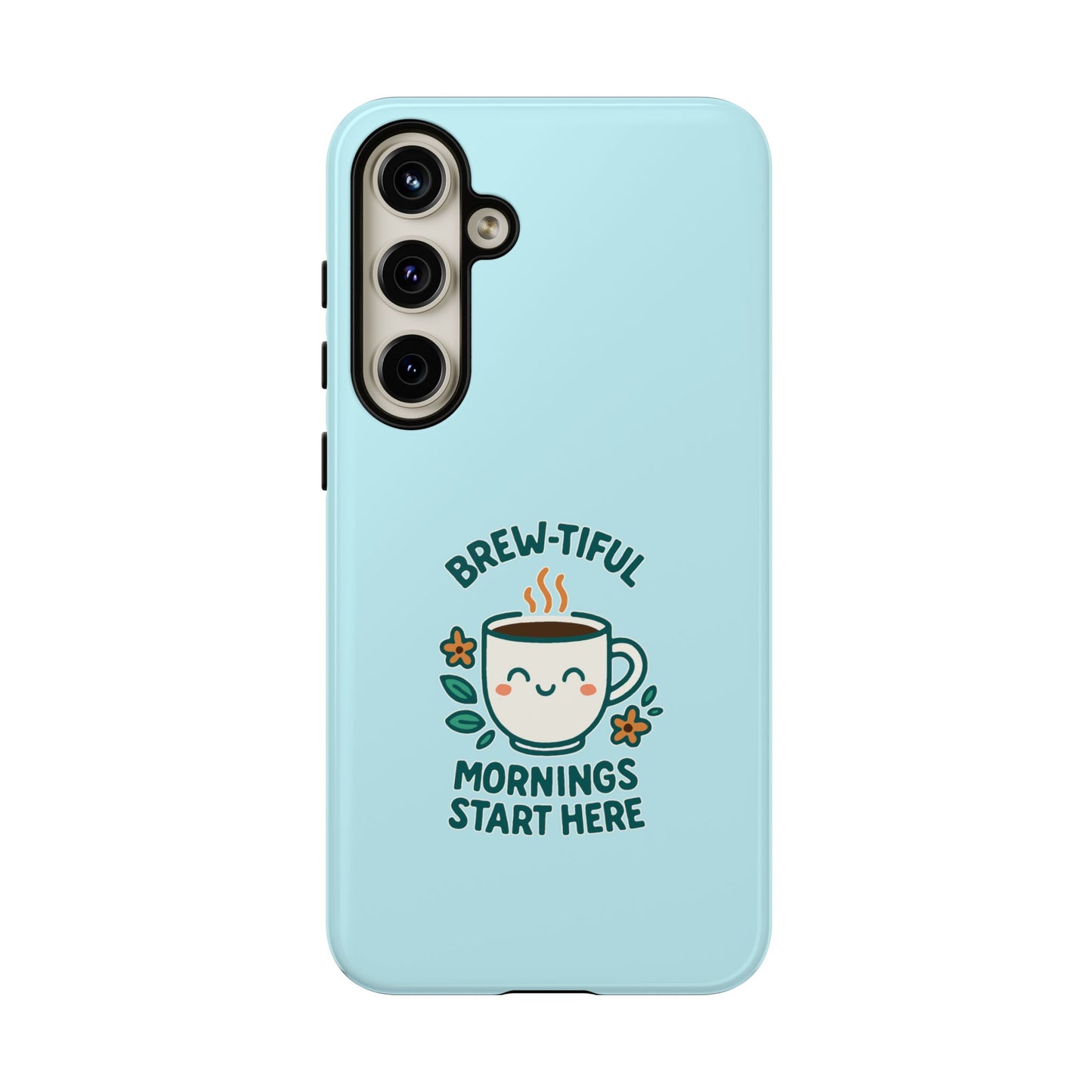 Brew-tiful Mornings Tough Phone Case, Cute Coffee Cases, Gift for Coffee Lovers, Bright & Cheerful Phone Accessories