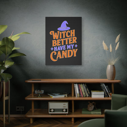 Halloween Canvas Wall Art, Witch Better Have My Candy Sign, Spooky Decor, Trick or Treat Wall Hanging, Fall Home Decor, October Celebration