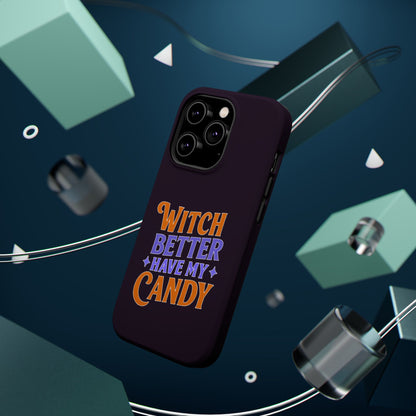 Witch Better Have My Candy - Magnetic Phone Case