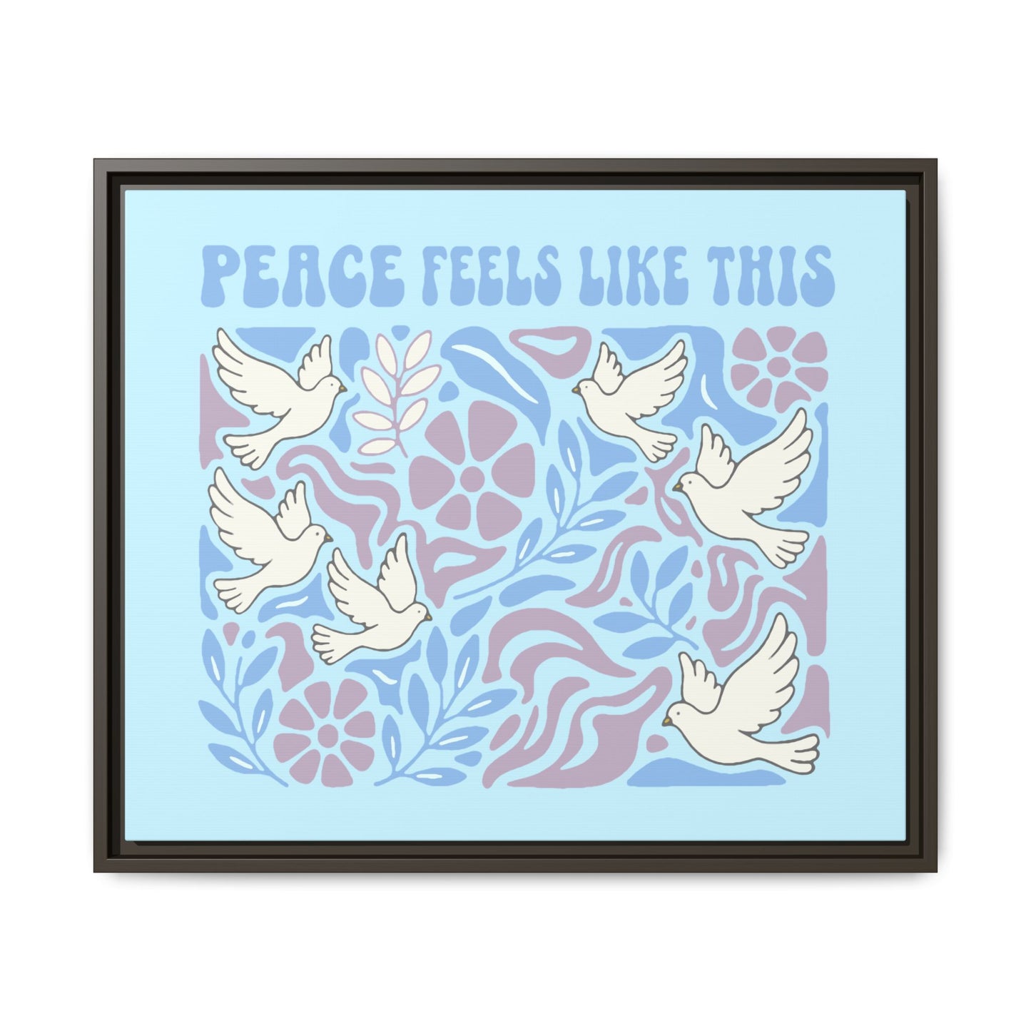 Peace Feels Like This - Framed Canvas
