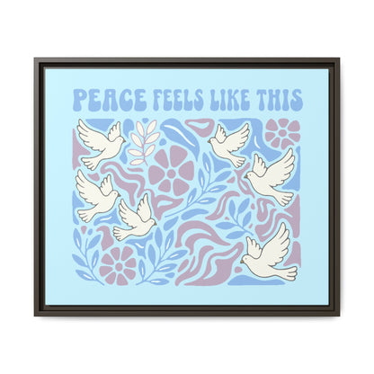 Peace Feels Like This - Framed Canvas