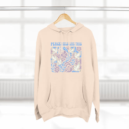 Peace Feels Like This - Hoodie