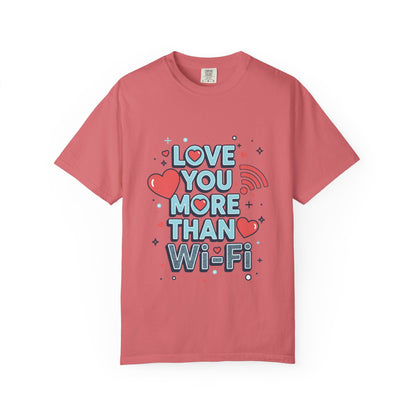 Love You More Than Wi‑Fi - T-Shirt