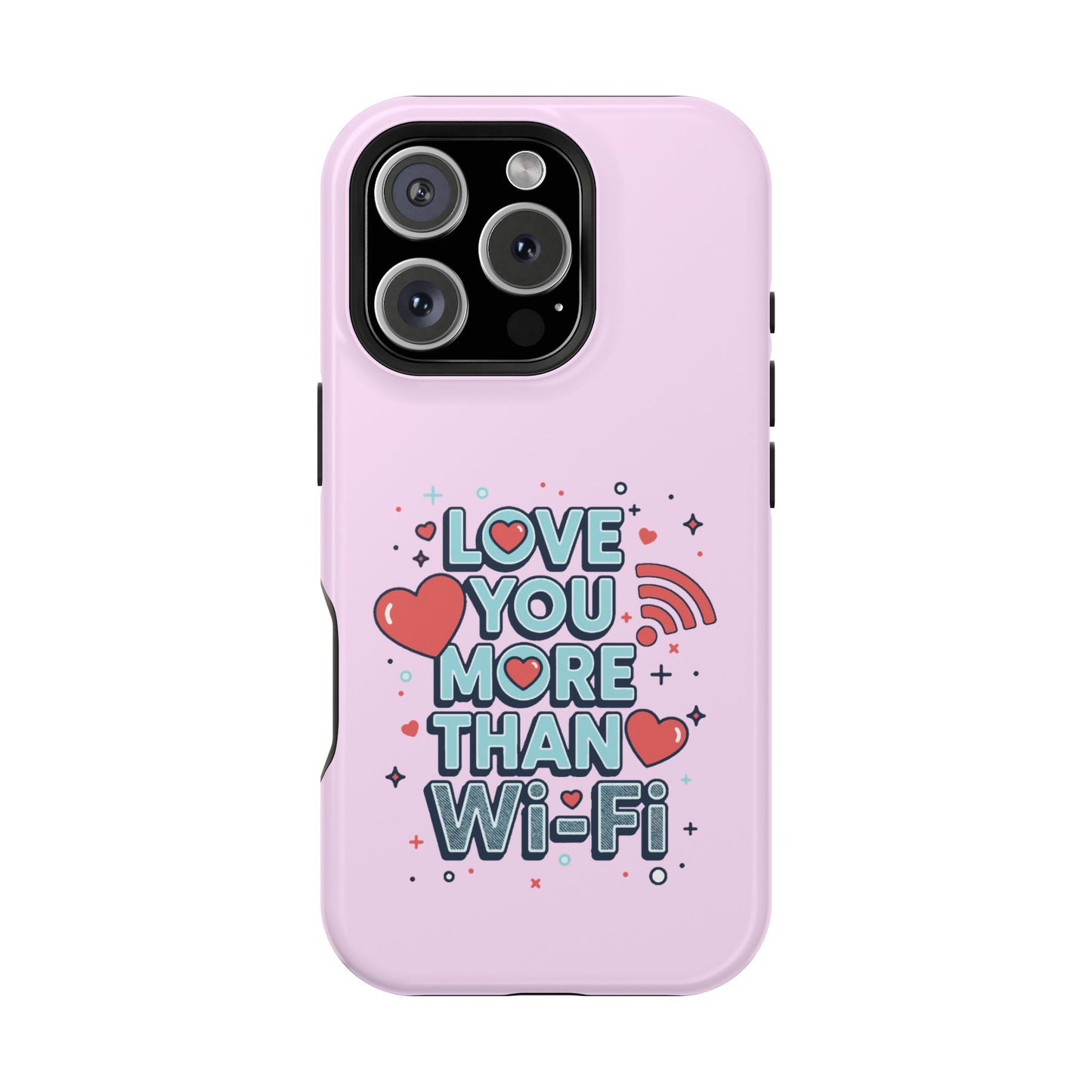 Love You More Than Wi‑Fi - Magnetic Phone Case
