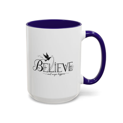 Believe and Magic Happens - Colorful Mug