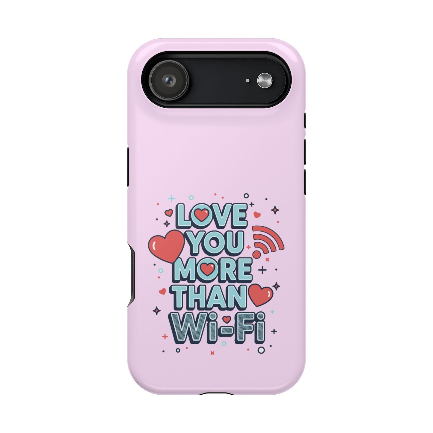 Love You More Than Wi‑Fi - Magnetic Phone Case
