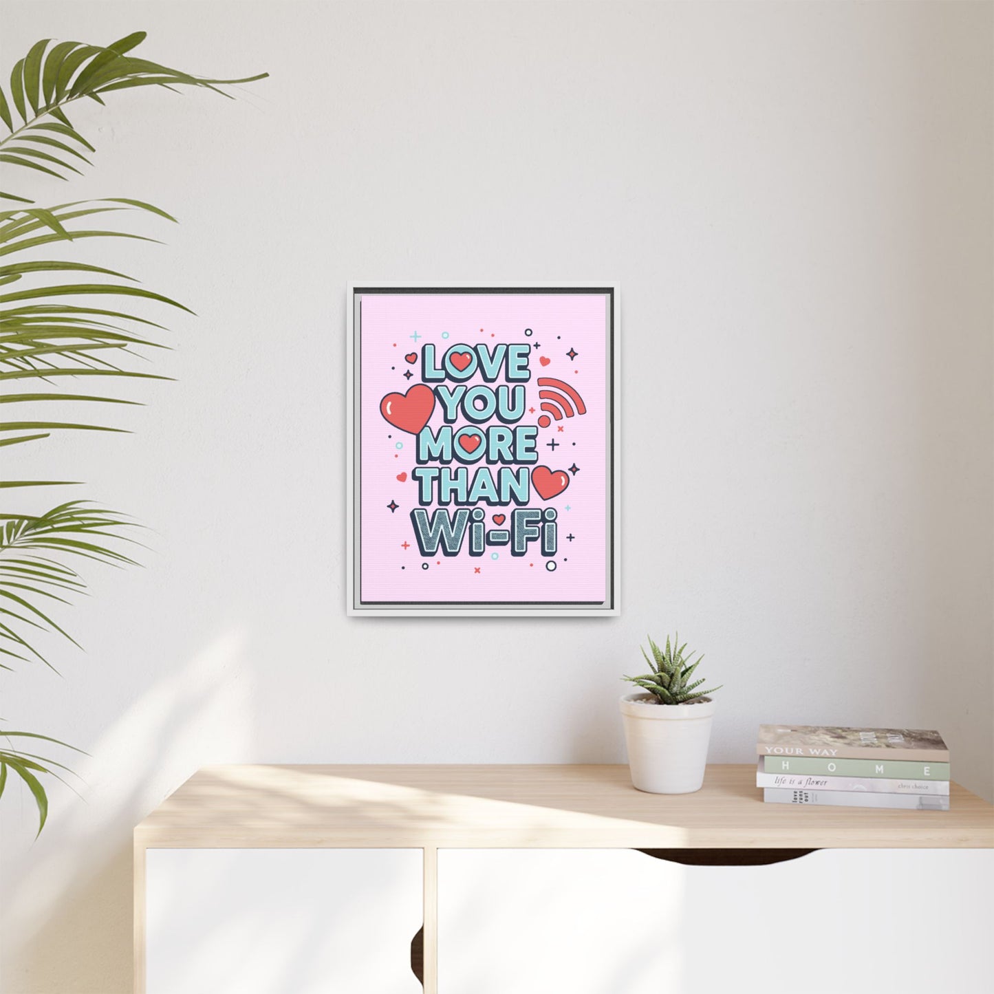 Love You More Than Wi‑Fi - Framed Canvas